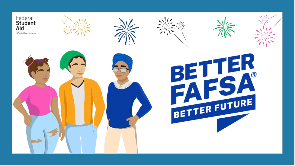 Better FAFSA Better Future logo with artwork of students and fireworks in background